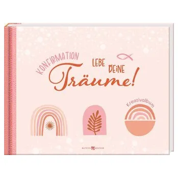 Konfirmation - Lebe deine Träume! Kreativalbum