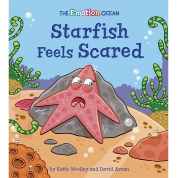 První čtění The Emotion Ocean: Starfish Feels Scared - Woolley, Katie [EN] (2022, Měkká, Hachette Children's Group)