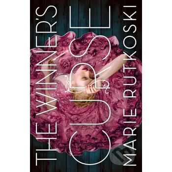 The Winner's Curse - Marie Rutkoski Bloomsbury