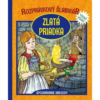 První čtění Rozprávkový šlabikár Zlatá priadka