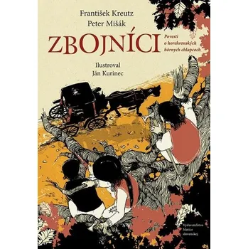 Zbojníci - František Kreutz, Peter Mišák