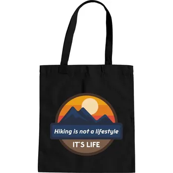 Žertovný předmět Hiking is not a lifestyle. It's life - taška s potiskem