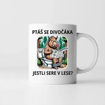 Žertovný předmět Ptáš se divočáka, jestli sere v lese? - hrnek s potiskem
