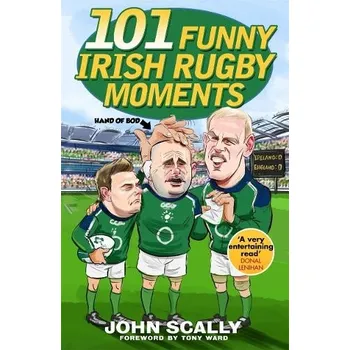 Cizojazyčná kniha 101 Funny Irish Rugby Moments - Scally, John