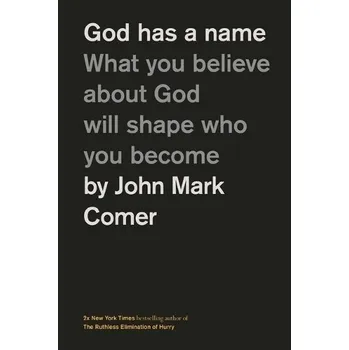 God Has a Name - Comer, John Mark