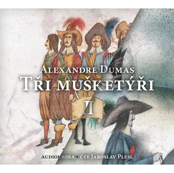Tři mušketýři BOX I.+II. - 4 CDmp3 (Čte Jaroslav Plesl) - audiokniha