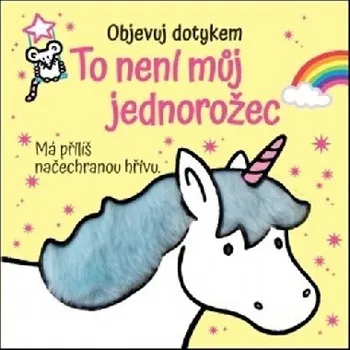 Leporelo Objevuj dotykem - To není můj jednorožec - Svojtka