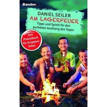 Am Lagerfeuer - Seiler, Daniel