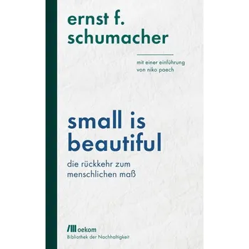 Small is beautiful - Schumacher, Ernst F.