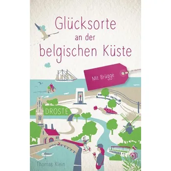 Cestování Glücksorte an der belgischen Küste. Mit Brügge - Klein, Thomas