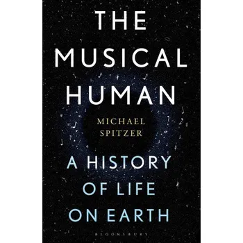 Kniha The Musical Human: A History of Life on Earth - A BBC Radio 4 'Book of the Week' (EN)