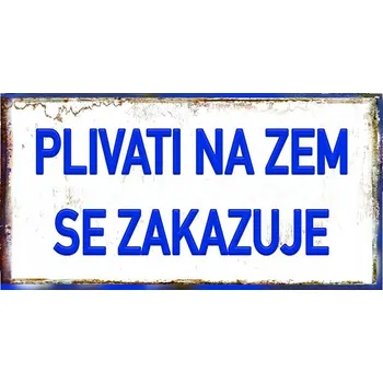 Obraz Cedule Plivati na zem se zakazuje
