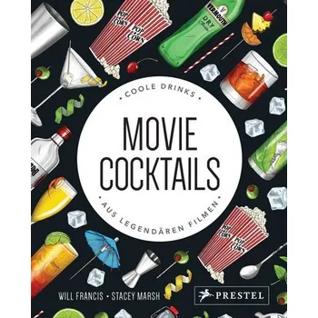 Movie Cocktails: Coole Drinks aus legendären Filmen - Francis, Will