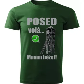 Pánské tričko Pánské tričko Posed volá musím běžet lahvově zelené (pánské tričko posed volá musím běžet)