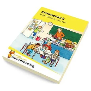 První čtění Erstleseblock - In der Schule ist was los!, A5-Block - Heiß, Helena