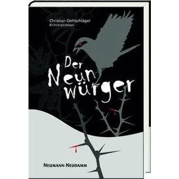 Der Neunwürger - Oehlschläger, Christian