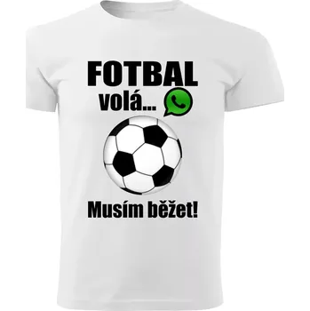 Chlapecké oblečení Dětské tričko Fotbal volá musím běžet bílé 122 ( dětské tričko fotbal volá musím běžet)