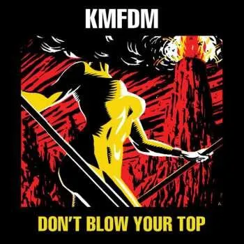 Zahraniční hudba CD KMFDM: Don't Blow Your Top 2026