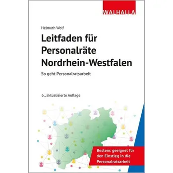Leitfaden für Personalräte Nordrhein-Westfalen - Wolf, Helmuth