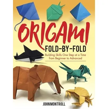 Origami Fold-by-Fold - Montroll, John