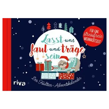 Lasst uns faul und träge sein - Ruhland, Sandra