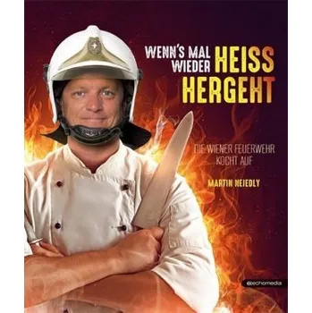 Wenn's mal wieder heiss hergeht - Martin Nejedlý