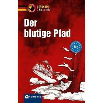 Německý jazyk Der blutige Pfad - Wagner, Nina