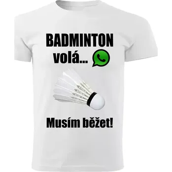 Dětské tričko Badminton volá musím běžet bílé 158 ( tričko badminton volá musím běžet)