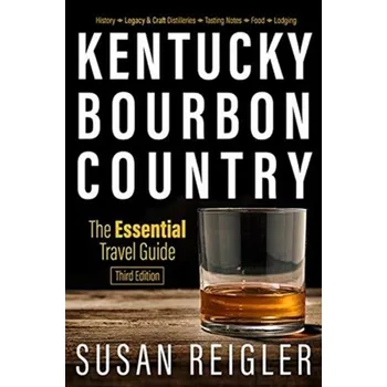 Kentucky Bourbon Country - Reigler, Susan; Peachee, Carol; Spaulding, Pam