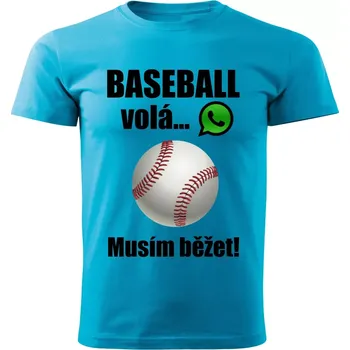 Pánské tričko Baseball volá musím běžet tyrkysové (pánské tričko baseball volá musím běžet)