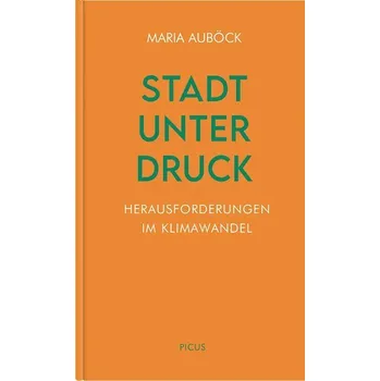 Příroda Stadt unter Druck - Auböck, Maria