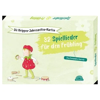 Die Krippen-Jahreszeiten-Karten: 32 Spiellieder für den Frühling - Fernandes Correia, Eva