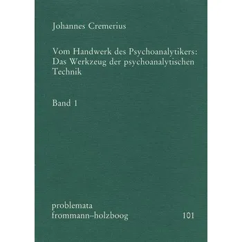 Vom Handwerk des Psychoanalytikers 1 - Cremerius, Johannes