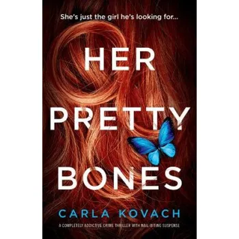 Her Pretty Bones – Carla Kovach (EN)