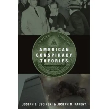 Kniha American Conspiracy Theories – Joseph E. Uscinski,Joseph M. Parent (EN)