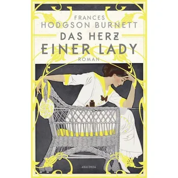 Das Herz einer Lady. Roman - Frances Hodgson Burnett