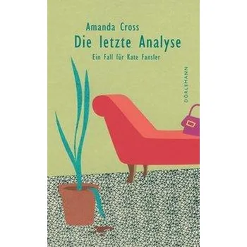 Die letzte Analyse - Cross, Amanda