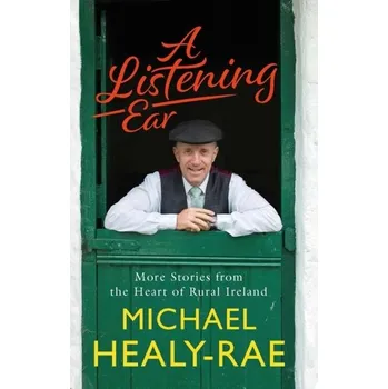 Cestování A Listening Ear - Healy-Rae, Michael [EN] (2020, Brožovaná, Gill)