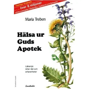 Hälsa ur Guds Apotek - Maria Treben