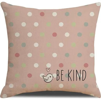 Povlak na dekorativní polštářek Povlak na polštář BE KIND 45x45 cm, růžový