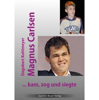 Magnus Carlsen - kam, zog und siegte - Kohlmeyer, Dagobert [DE] (2024, Brožovaná, Beyer, Joachim Verlag)
