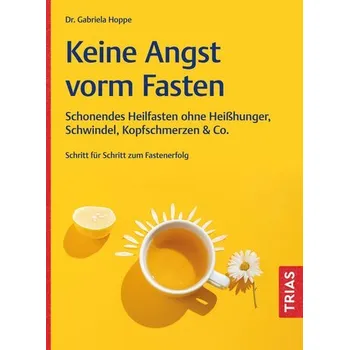 Keine Angst vorm Fasten - Hoppe, Gabriela
