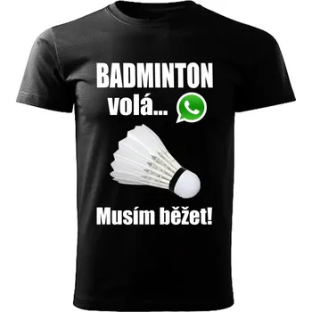 Pánské tričko Badminton volá musím běžet černé 4XL (pánské tričko badminton volá musím běžet)