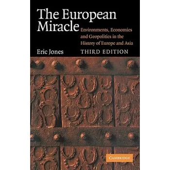 Populárně naučná literatura pro dospělé European Miracle: Environments, Economies and Geopolitics in the History of Europe and Asia – Eric Jones (EN)