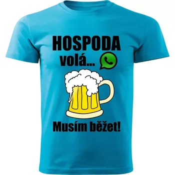 Pánské tričko Pánské tričko Hospoda volá musím běžet tyrkysové XS (pánské tričko pivo volá musím běžet)