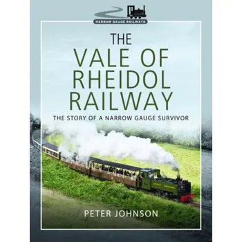 The Vale of Rheidol Railway - Davenport, Sue; Johnson, Peter; Yuwali