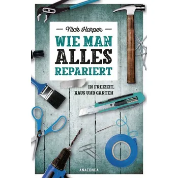 Encyklopedie Wie man alles repariert - Harper, Nick