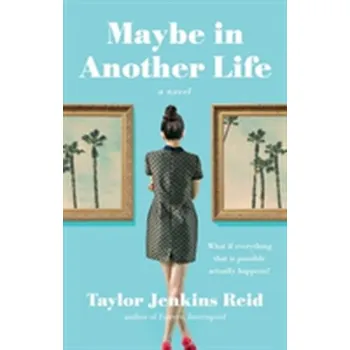 Maybe in Another Life - Taylor Jenkins Reid