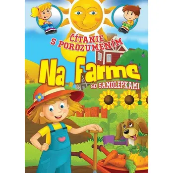 Bystrá hlava Čítanie s porozumením Na farme - Eva Kollerová