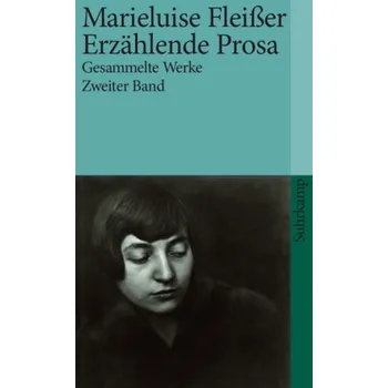 Erzählende Prosa. Bd.2 - Fleißer, Marieluise